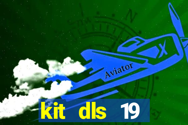 kit dls 19 manchester city